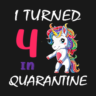 I Turned 4 in quarantine Cute Unicorn T-Shirt