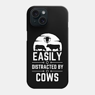Easily Distracted by Cows - Humor Farming Saying Gift for Farm Animals Lovers Phone Case