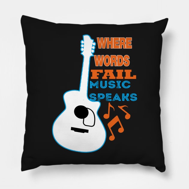 where words fail music speaks guitar | music lovers and dance | pop song Pillow by stylechoc