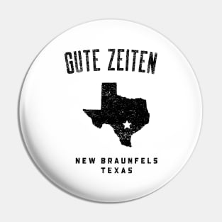 NEW BRAUNFELS TEXAS GUTE ZEITEN Pin