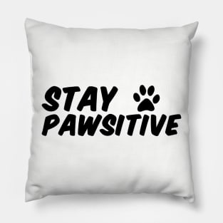 Stay Pawsitive Pillow