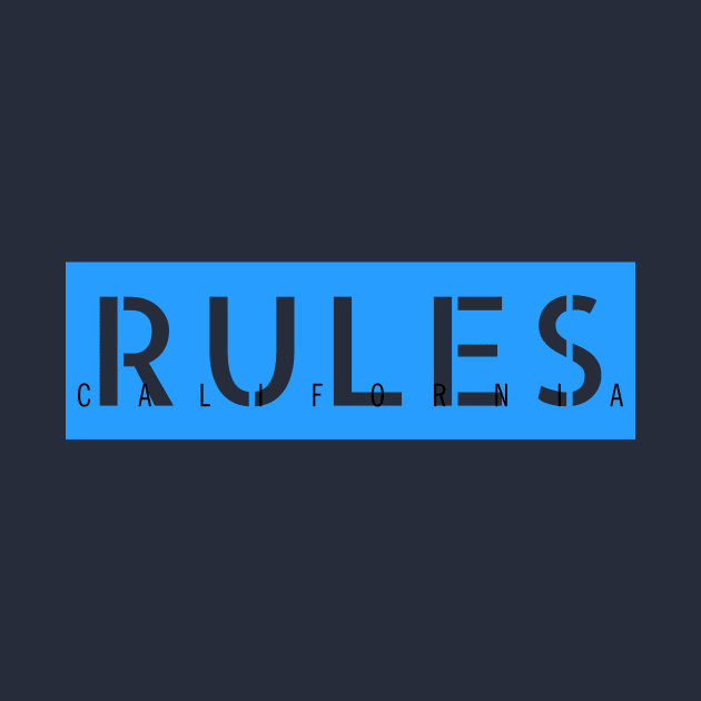 rules california by CreativeIkbar Prints