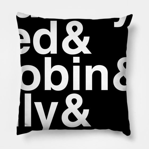 How I Met Your Mother Helvetica List Pillow by DennisMcCarson