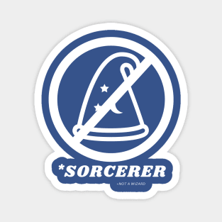 *Sorcerer (*Not a Wizard) Magnet