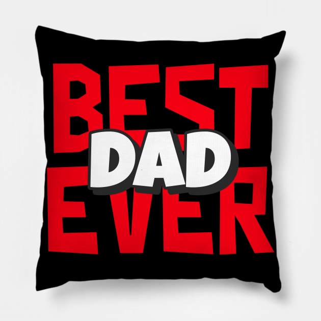 Funny Best Dad Ever Father Birthday Gift Pillow by BarrelLive