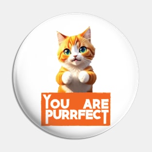 You Are Just Purect Cute Cat Pin