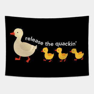 Release The Quackin Tapestry