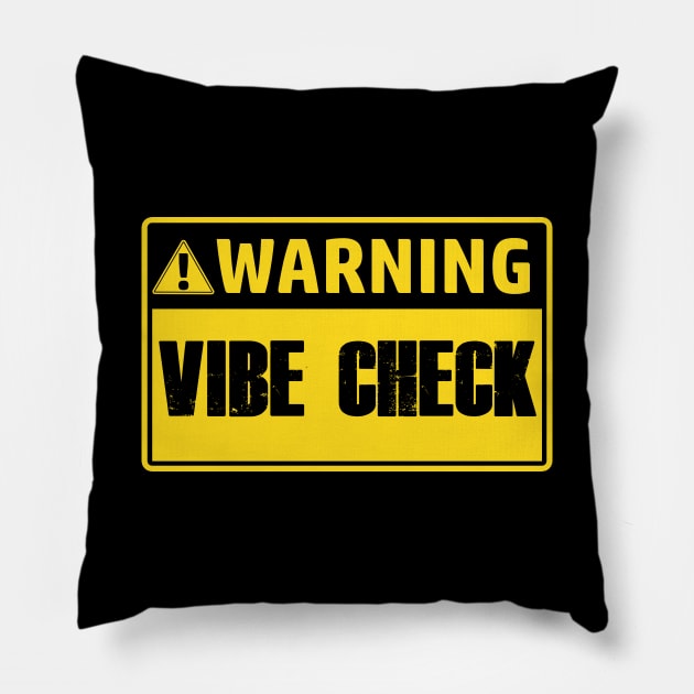 WARNING! Vibe Check Pillow by giovanniiiii