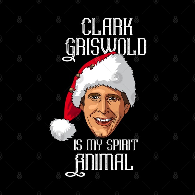 Clark Griswold is my spirit animal (White text) by andrew_kelly_uk@yahoo.co.uk