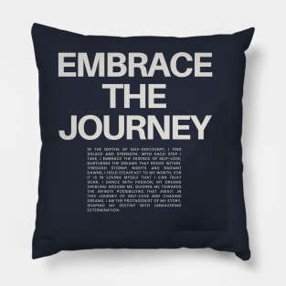 Embrace the journey, persevere. Pillow