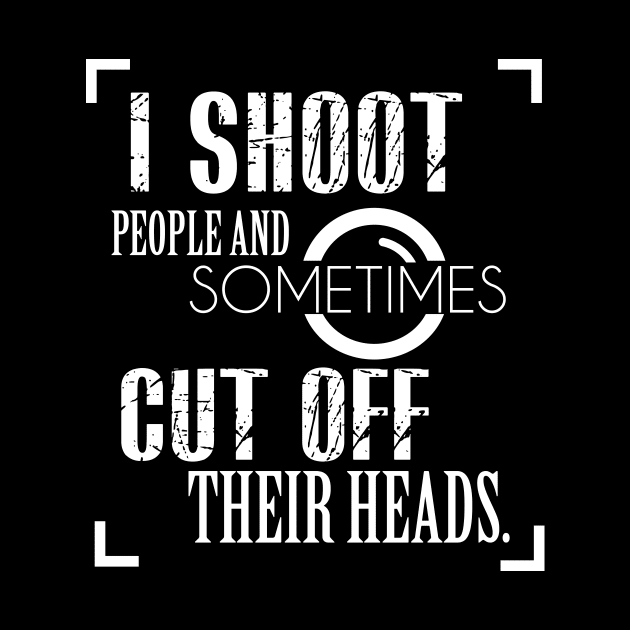 I SHOOT PEOPLE by Saytee1