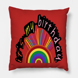 its my birthday sign my backside please funny birthday Pillow