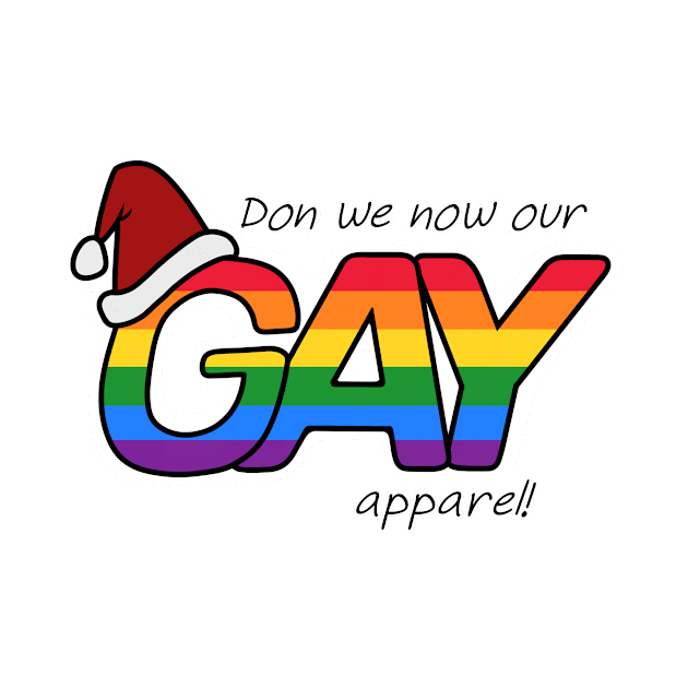 Don We Now Our GAY Apparel by PaintbrushesAndPixels