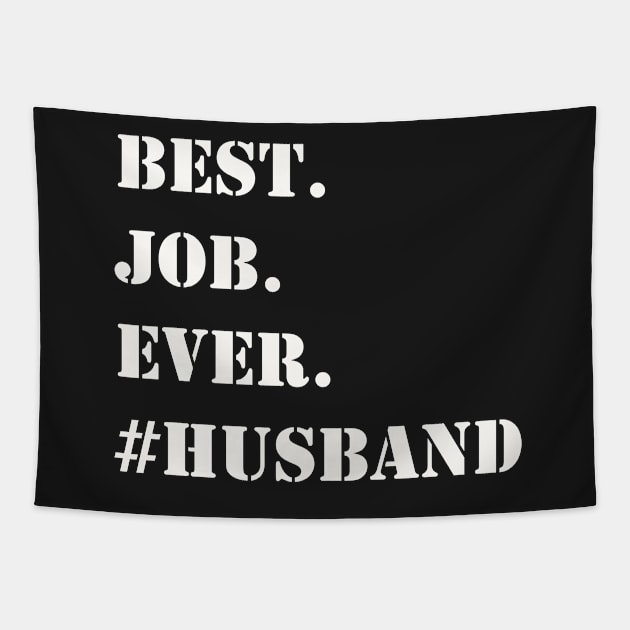 WHITE BEST JOB EVER #HUSBAND Tapestry by Prairie Ridge Designs