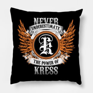 Kress Name Shirt Never Underestimate The Power Of Kress Pillow