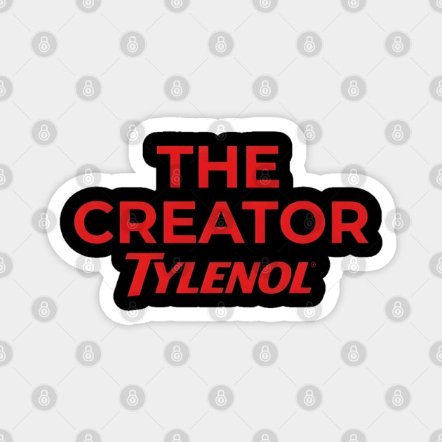 Tylenol The Creator Magnet by dtr_art