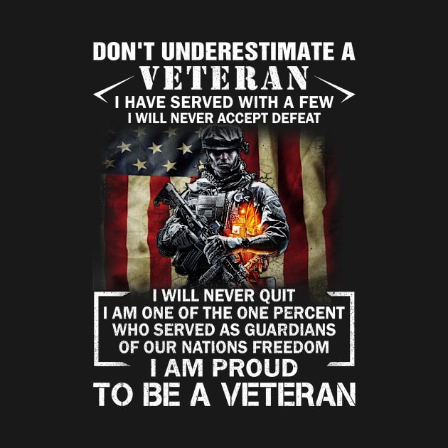 Don't Underestimate A Veteran by Customprint