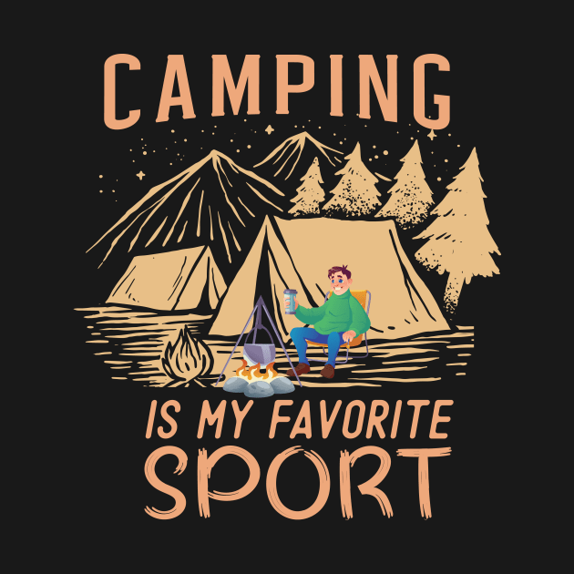 Camping is my favorite sport by safi$12