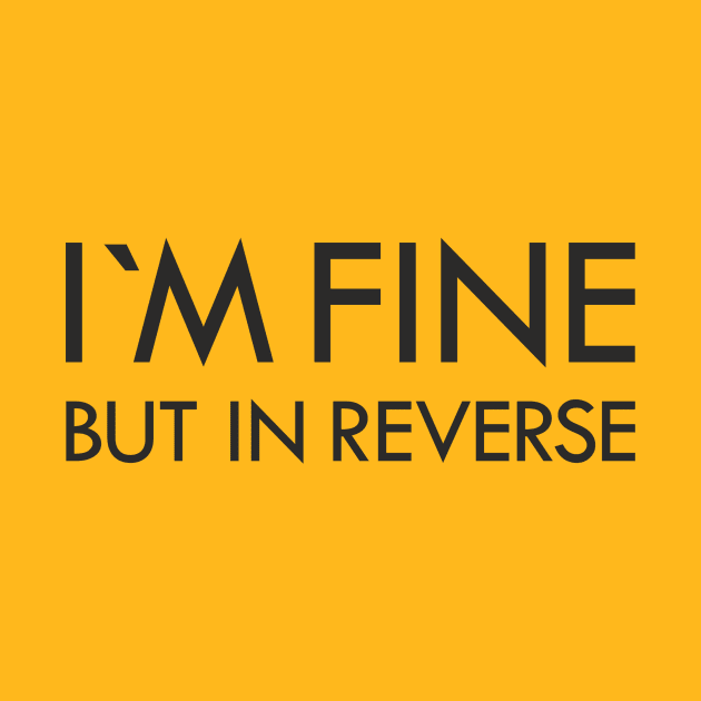 I`m fine but in reverse by ViLoza