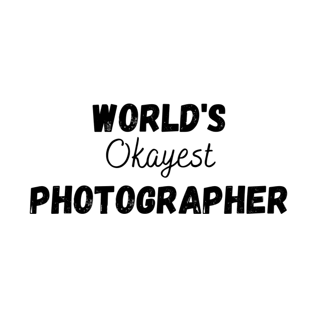 World's Okayest Photographer by zachlart