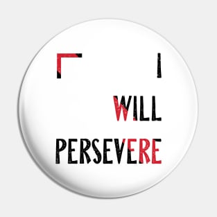 Persevere Pin