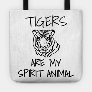 Tigers Are My Spirit Animal Tote