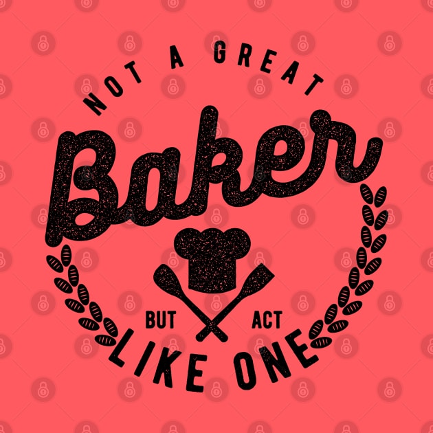 Not a Great Baker But Act Like One by cowyark rubbark