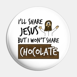 I'll Share Jesus Not Chocolate Funny Christian Humor Pin