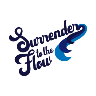 Surrender to the Flow T-Shirt