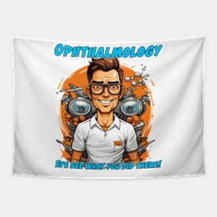 Ophthalmologist Caricature Gift for Medical Doctor - Eye see what you did there Tapestry