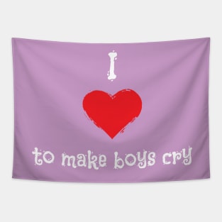 I Love To Make Boys Cry Kids Version Tapestry