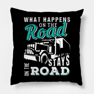 What happens on the road stays on the road Pillow