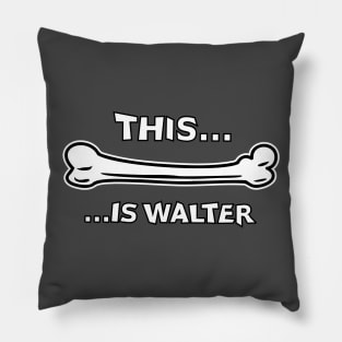 This...Is Walter Pillow