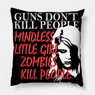 Living Dead Girl Guns Dont Kill People Pillow