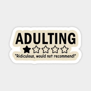 Adulting: One Star. Ridiculous. Would not recommend. Magnet