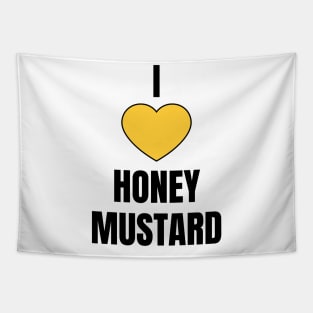 I Love Honey Mustard Tapestry