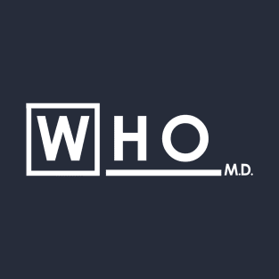 WHO MD T-Shirt