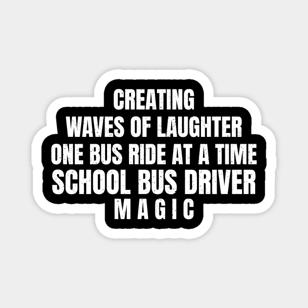 School Bus Driver magic Magnet by trendynoize