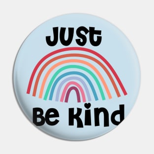 Just Be Kind Rainbow Pin
