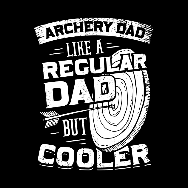 Archery Dad Archer Father Gift by Dolde08