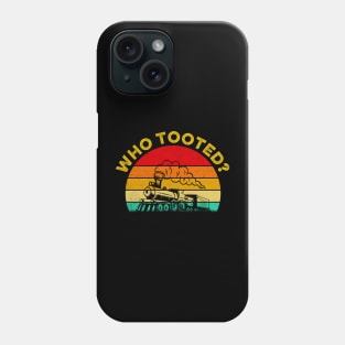 Who Tooted Funny Train Lovers Railroad Retro Vintage Phone Case