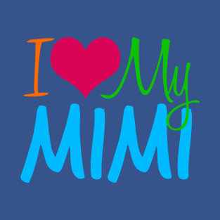 I Love My Mimi T-Shirt