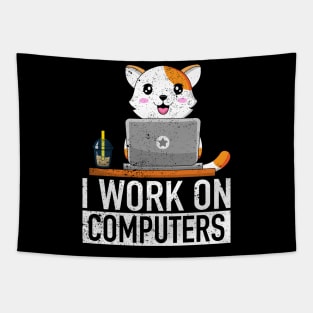 I Work On Computers - Funny Cat Lover Kitten Kitty Tapestry