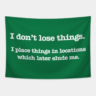 Psych - I don't lose things (White Text) Tapestry