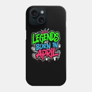 Legends are born in April pop effect Phone Case