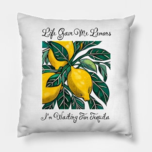 When Life Gives You Lemons Pillow