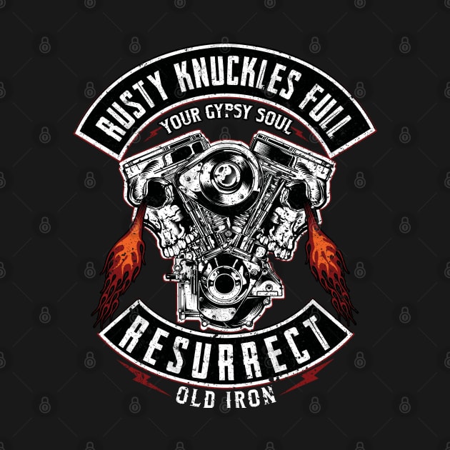 Rusty knuckles full your gypsy soul resurrect old iron by Cuteepi