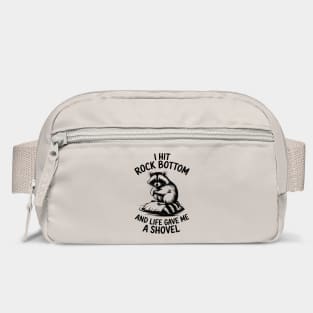 I Hit Rock Bottom and Life Gave Me a Shovel Sassy Humor Bag