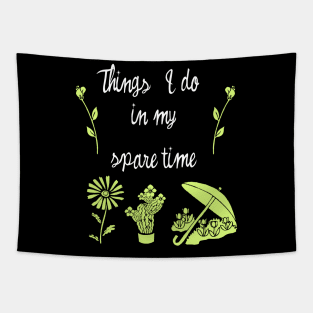 things i do in my spare time plants Tapestry