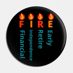 FIRE movement (Financial Independence, Retire Early) Pin